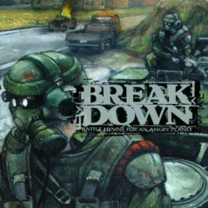 Breakdown "Battle Hymns For An Angry Planet"